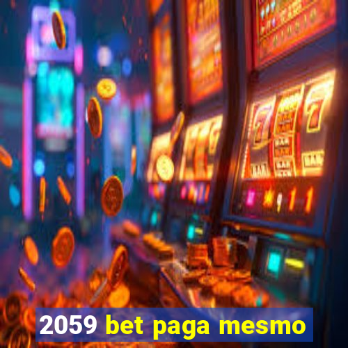 2059 bet paga mesmo